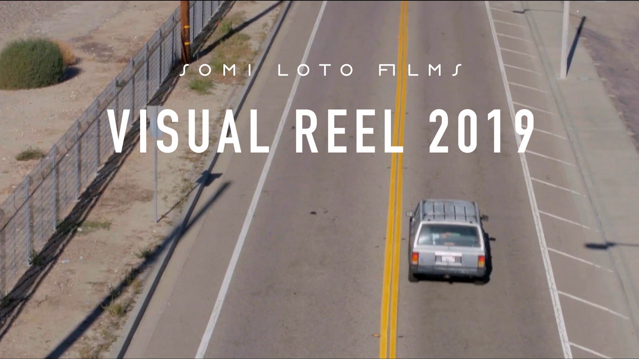 Somi Loto Films Reel 2019